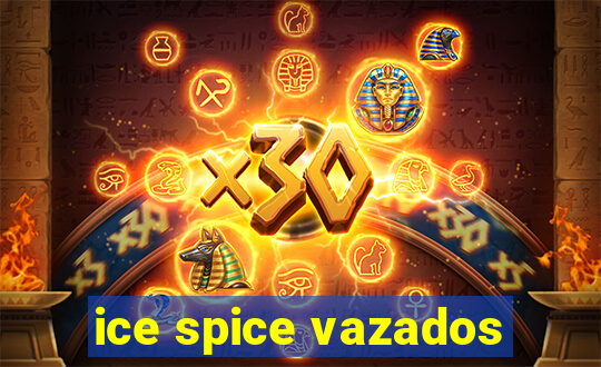 ice spice vazados